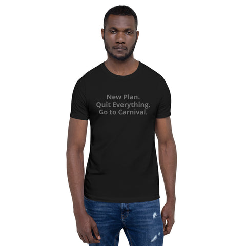 "New Plan. Go to Carnival" Short-Sleeve Unisex T-Shirt - Travel Becomes Me
