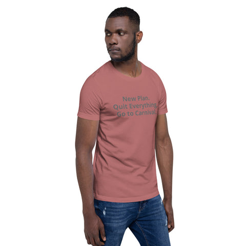 "New Plan. Go to Carnival" Short-Sleeve Unisex T-Shirt - Travel Becomes Me