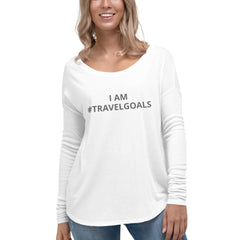 #TravelGoals Ladies' Long Sleeve Tee - Travel Becomes Me