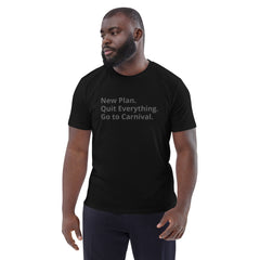 "New Plan. Go to Carnival" Unisex organic cotton t-shirt - Travel Becomes Me